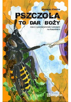 Pszczoła To Dar Boży