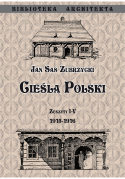 Cieśla Polski Zeszyt I- IV 1915- 1916