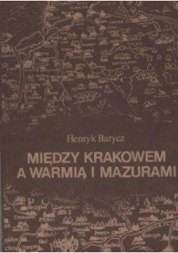Między Krakowem a Warmią i Mazurami