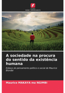 A sociedade na procura do sentido da existência humana
