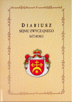 Diariusz Sejmu Zwyczajnego 1672 Roku