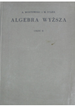 Algebra wyższa. Część II