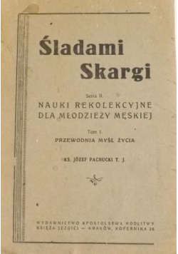 Śladami Skargi plus autograf Pachuckiego 1947 r