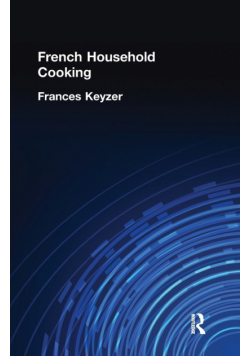 French Household Cookery