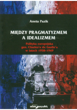 Między pragmatyzmem a idealizmem