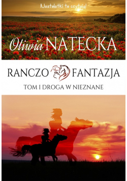 Ranczo Fantazja Tom 1 Droga w nieznane