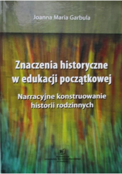 Znaczenia historyczne w edukacji początkowej