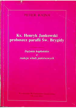 Ks Henryk Jankowski proboszcz parafii Św Brygidy plus dedykacja Jankowskiego