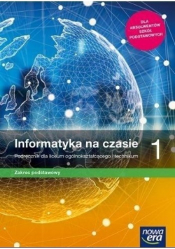 Informatyka na czasie 1 Podręcznik Zakres podstawowy