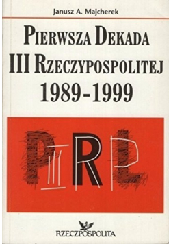 Pierwsza Dekada III Rzeczpospolitej