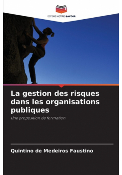 La gestion des risques dans les organisations publiques