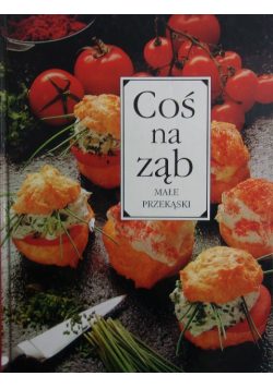 Coś na ząb Małe przekąski