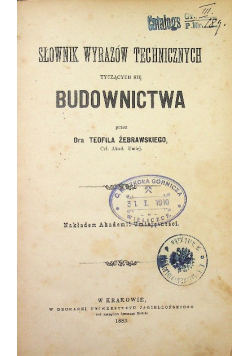 Słownik wyrazów technicznych tyczących się budownictwa 1883 r.