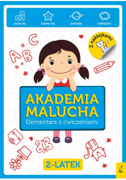 Akademia malucha. Elementarz z ćwiczeniami 2-latek