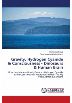 Gravity, Hydrogen Cyanide & Consciousness - Dinosaurs & Human Brain