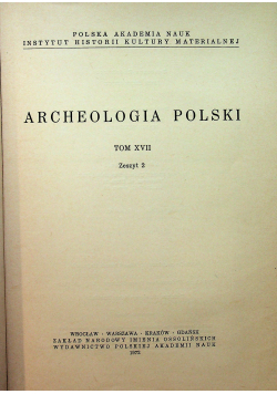 Archeologia Polski Tom XVII Zeszyt 2