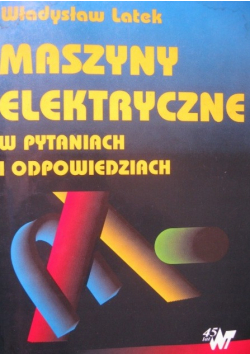 Maszyny elektryczne w pytaniach i odpowiedziach