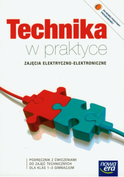 Technika w praktyce 1-3 : Zajęcia elektryczno-elektroniczne : Podręcznik z ćwiczeniami