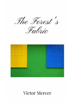The Forest's Fabric