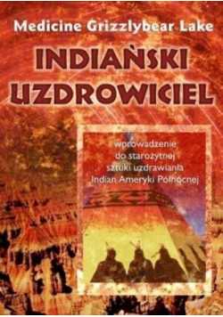 Indiański uzdrowiciel Wprowadzenie