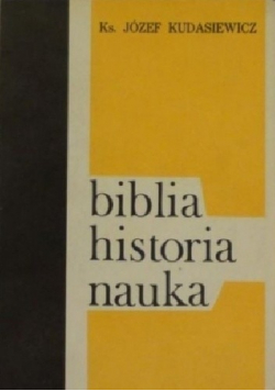 Biblia historia nauka rozważania i dyskusje biblijne