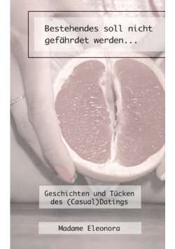 Bestehendes soll nicht gefährdet werden...