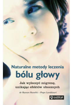 Naturalne metody leczenia bólu głowy