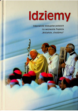 Idziemy Odpowiedź biskupów polskich na wezwanie Papieża