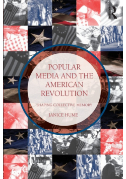 Popular Media and the American Revolution