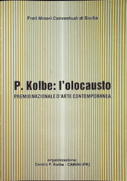 P.Kolbe l olocausto Premio nazionale d arte contemporanea
