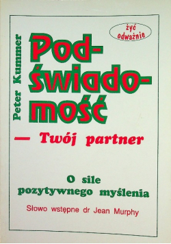 Podświadomość - twój partner.