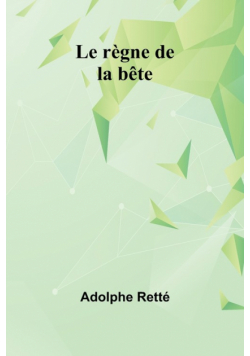 Le règne de la bête