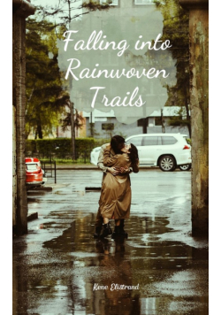 Falling into Rainwoven Trails