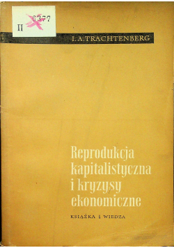 Reprodukcja kapitalistyczna i kryzysy ekonomiczne