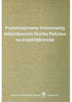 Prywatnoprawne instrumenty oddziaływania Skarbu Państwa na przedsiębiorstwo