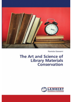 The Art and Science of Library Materials Conservation