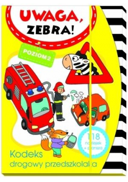 Uwaga zebra! Kodeks drogowy przedszkolaka 2