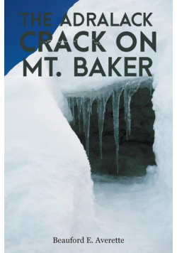 The Adralack Crack on Mt. Baker