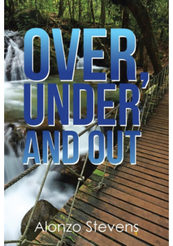 Over, Under and Out