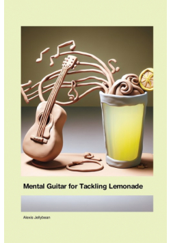 Mental Guitar for Tackling Lemonade