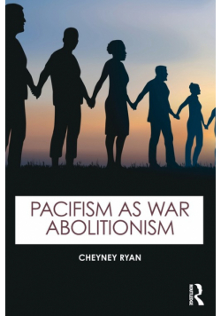 Pacifism as War Abolitionism