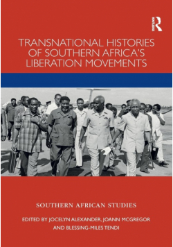 Transnational Histories of Southern Africa's Liberation Movements