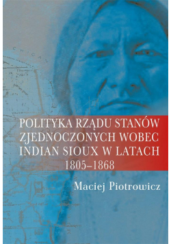 Polityka rządu Stanów Zjednoczonych wobec Indian
