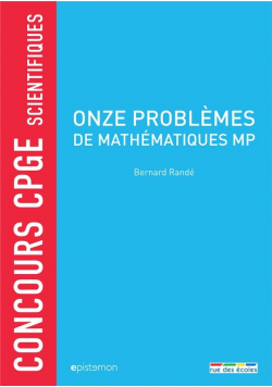 Concours CPGE Scientifiques 11 Problemes de Mathematiques MP