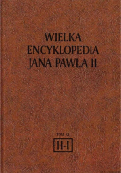 Wielka encyklopedia Jana Pawła II Tom XI