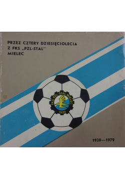 Przez cztery dziesięciolecia z FKS PZL STAL Mielec