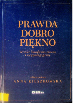 Prawda dobro piękno