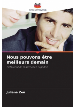 Nous pouvons être meilleurs demain