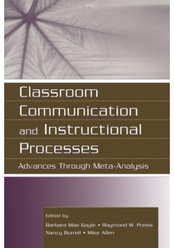 Classroom Communication and Instructional Processes