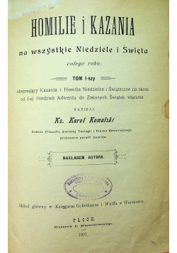 Homilie i kazania na wszystkie Niedziele i Święta całego roku Tom I 1907 r